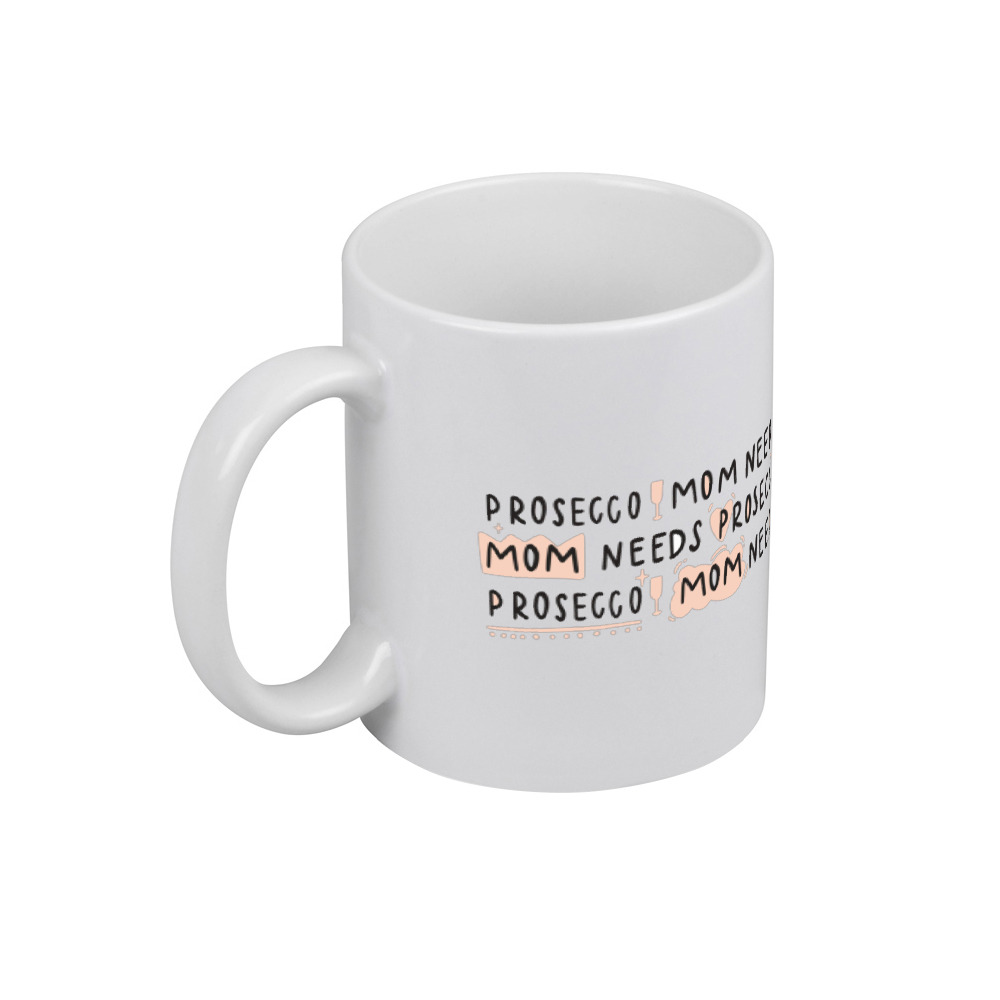 Кружка 'Mom needs prosecco'