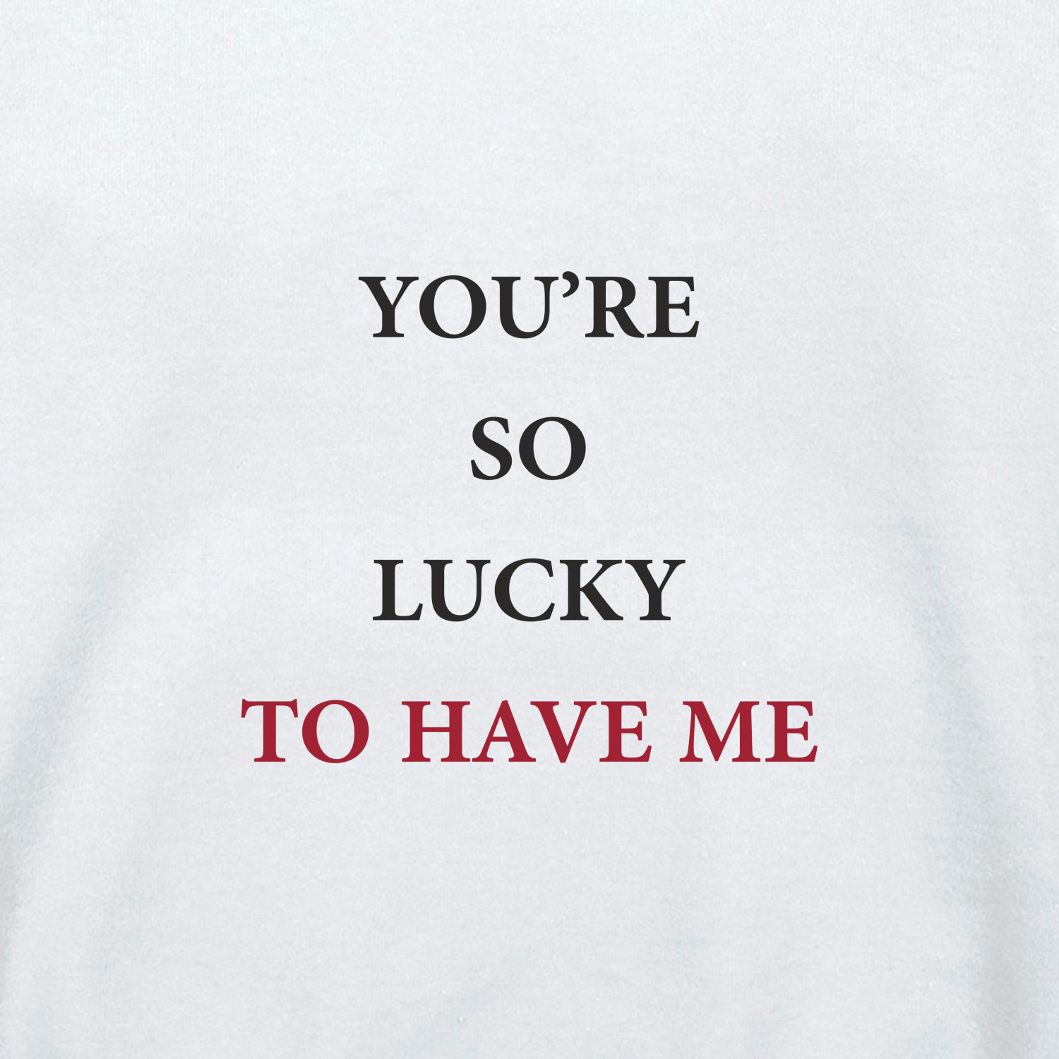 Толстовка унисекс 'Lucky to have me'