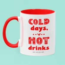 Кружка 'Cold days and Hot drinks' с вашей надписью