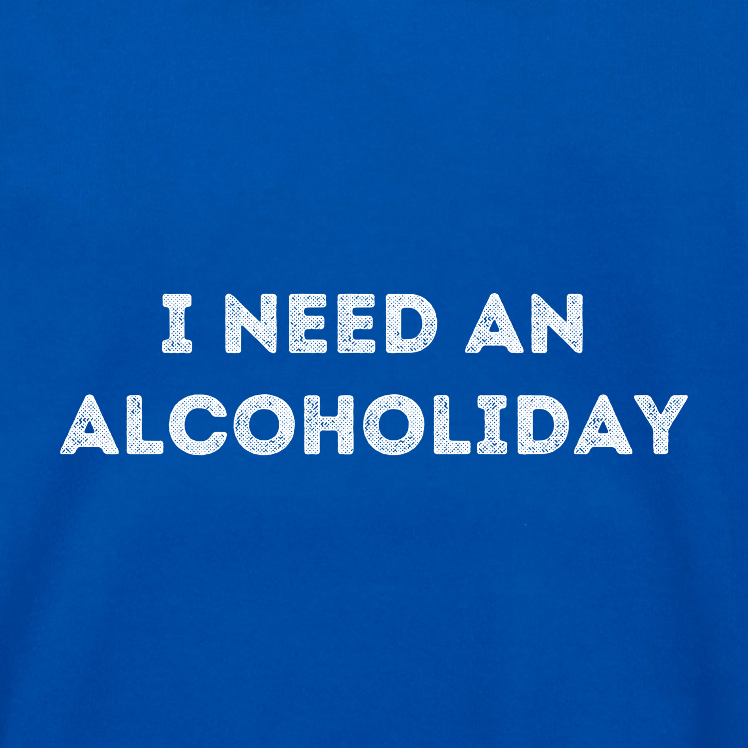 Толстовка унисекс «I need an alcoholiday»