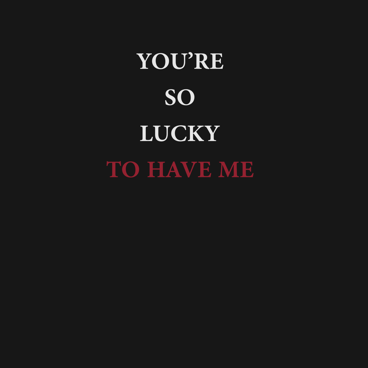 Футболка унисекс 'Lucky to have me'